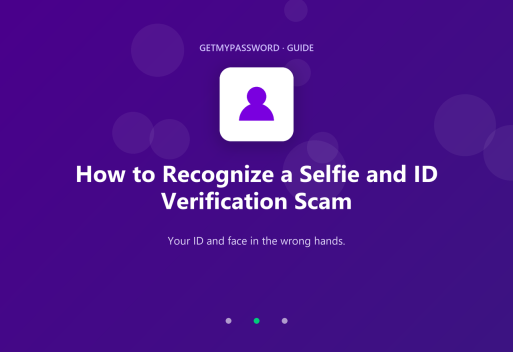 How to recognize a selfie and ID verification scam